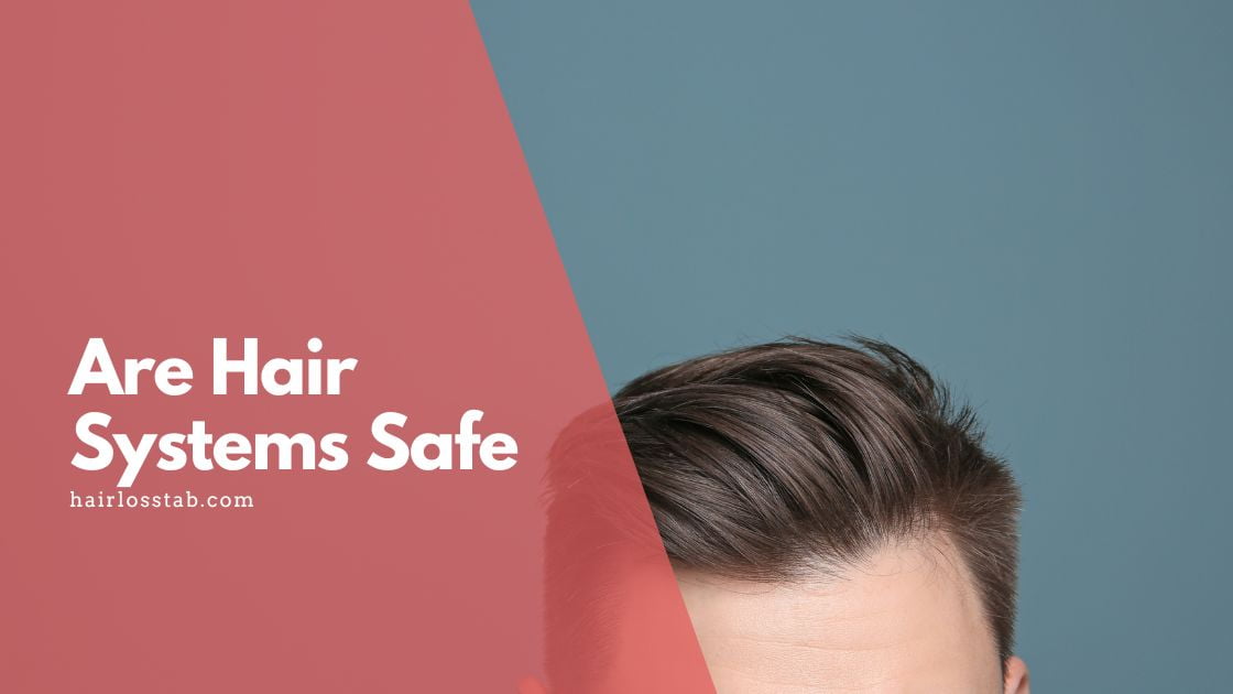 Are hair systems safe