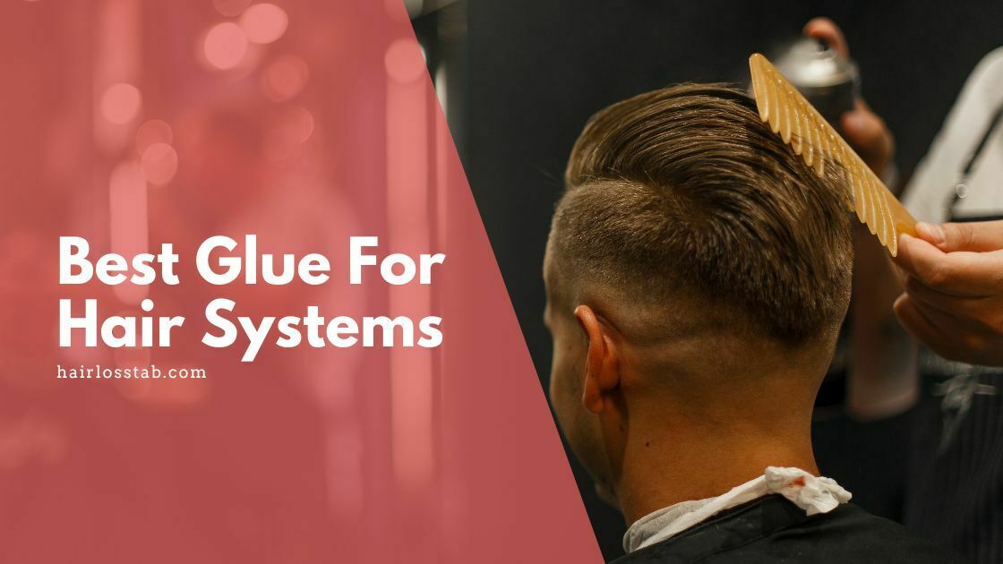 Best glue for hair systems